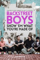 دانلود فیلم Backstreet Boys: Show Em What Youre Made Of 2015