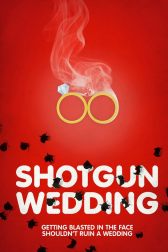 دانلود فیلم Shotgun Wedding 2013