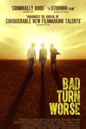 دانلود فیلم Bad Turn Worse 2013