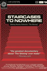 دانلود فیلم Staircases to Nowhere: Making Stanley Kubricks The Shining 2013