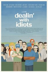 دانلود فیلم Dealin’ with Idiots 2013