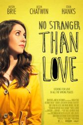 دانلود فیلم No Stranger Than Love 2015
