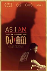دانلود فیلم As I AM: The Life and Times of DJ AM 2015