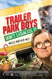 دانلود فیلم Trailer Park Boys: Dont Legalize It 2014