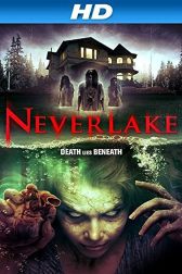دانلود فیلم Neverlake 2013