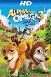 دانلود فیلم Alpha and Omega 3: The Great Wolf Games 2014