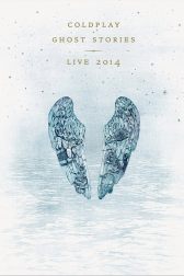 دانلود فیلم Coldplay: Ghost Stories 2014