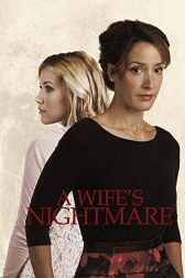 دانلود فیلم A Wifes Nightmare 2014