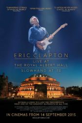دانلود فیلم Eric Clapton: Live at the Royal Albert Hall 2015
