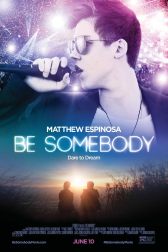 دانلود فیلم Be Somebody 2016
