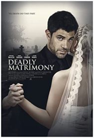 دانلود فیلم Deadly Matrimony 2018