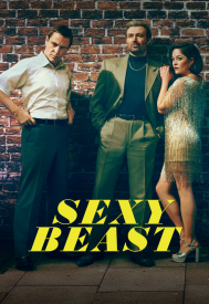 دانلود سریال Sexy Beast 2023–