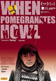 دانلود فیلم When Pomegranates Howl 2020