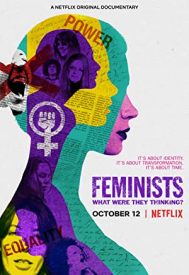 دانلود فیلم Feminists: What Were They Thinking? 2018