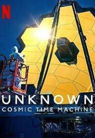 دانلود فیلم Unknown: Cosmic Time Machine 2023