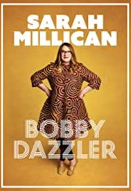 دانلود فیلم Sarah Millican: Bobby Dazzler 2023