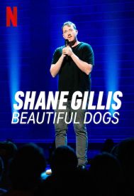 دانلود فیلم Shane Gillis: Beautiful Dogs 2023