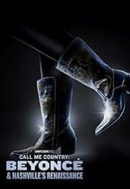 دانلود فیلم Call Me Country: Beyoncé & Nashville’s Renaissance 2024