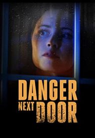 دانلود فیلم The Danger Next Door 2021