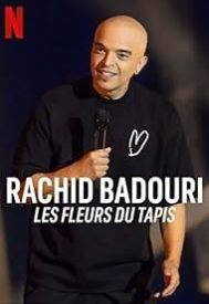 دانلود فیلم Rachid Badouri: Les fleurs du tapis 2024