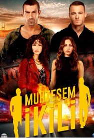 دانلود سریال Muhtesem Ikili 2018