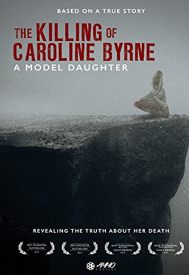 دانلود فیلم A Model Daughter: The Killing of Caroline Byrne 2009