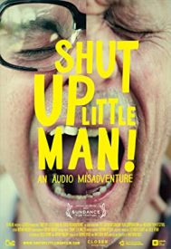 دانلود فیلم Shut Up Little Man! An Audio Misadventure 2011