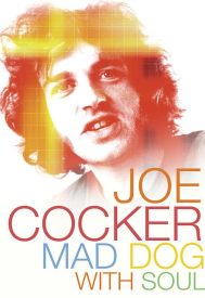 دانلود فیلم Joe Cocker: Mad Dog with Soul 2017