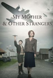 دانلود سریال My Mother and Other Strangers 2016