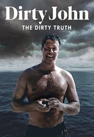 دانلود فیلم Dirty John, The Dirty Truth 2019