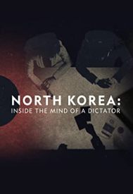 دانلود فیلم North Korea: Inside the Mind of a Dictator 2021