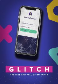 دانلود فیلم Glitch: The Rise & Fall of HQ Trivia 2023