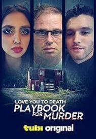 دانلود فیلم Love You to Death: Playbook for Murder 2024