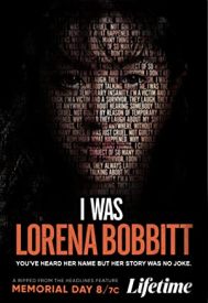 دانلود فیلم I Was Lorena Bobbitt 2020