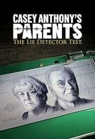 دانلود فیلم Casey Anthony’s Parents: The Lie Detector Test 2024