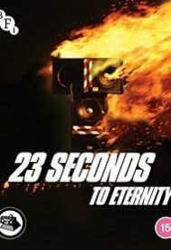 دانلود فیلم 23 Seconds to Eternity 2023