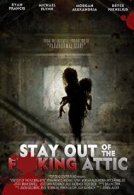 دانلود فیلم Stay Out of the F**king Attic 2020