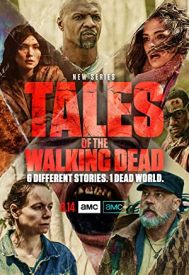 دانلود سریال Tales of the Walking Dead 2022