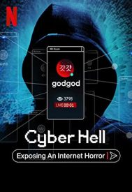 دانلود فیلم Cyber Hell: Exposing an Internet Horror 2022