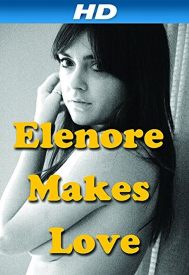 دانلود فیلم Elenore Makes Love 2014