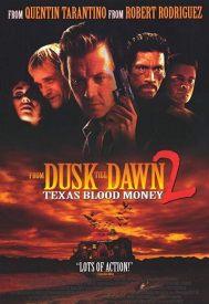 دانلود فیلم Dusk Till Dawn 2: Texas Blood Money 1999