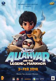 دانلود فیلم Allahyar and the Legend of Markhor 2018