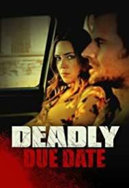 دانلود فیلم Deadly Due Date 2021