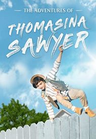 دانلود فیلم The Adventures of Thomasina Sawyer 2018