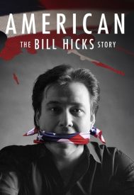 دانلود فیلم American: The Bill Hicks Story 2009