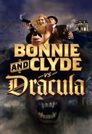 دانلود فیلم Bonnie & Clyde vs. Dracula 2008