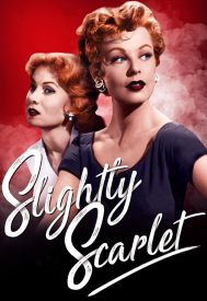 دانلود فیلم Slightly Scarlet 1956