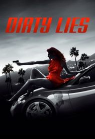 دانلود فیلم Dirty Lies 2017