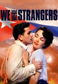 دانلود فیلم We Were Strangers 1949