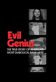 دانلود سریال Evil Genius: The True Story of America’s Most Diabolical Bank Heist 2018